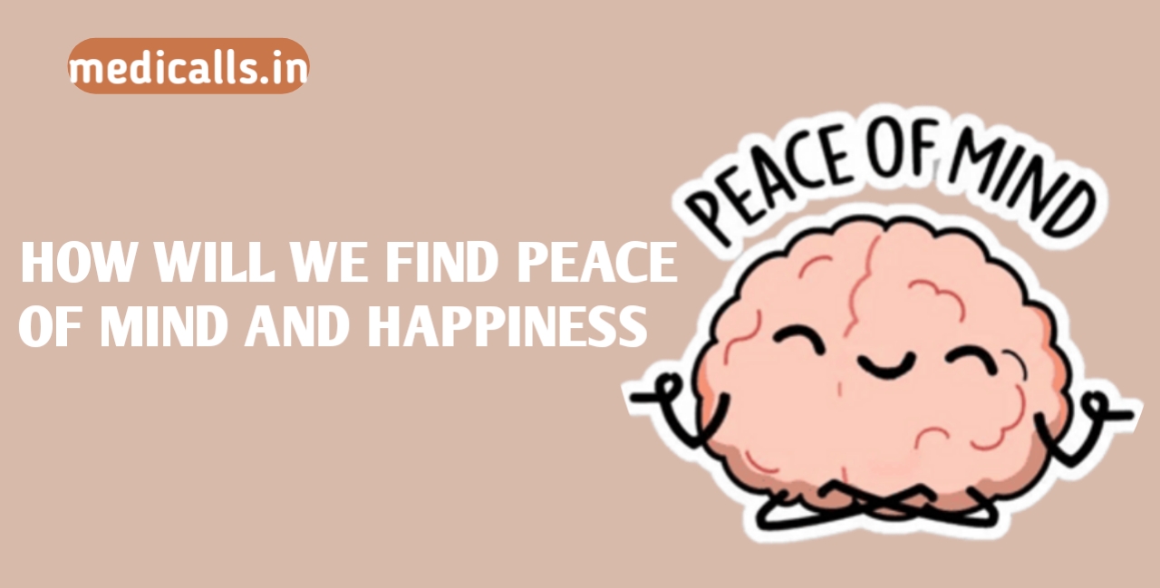 How will we find peace of mind and happiness