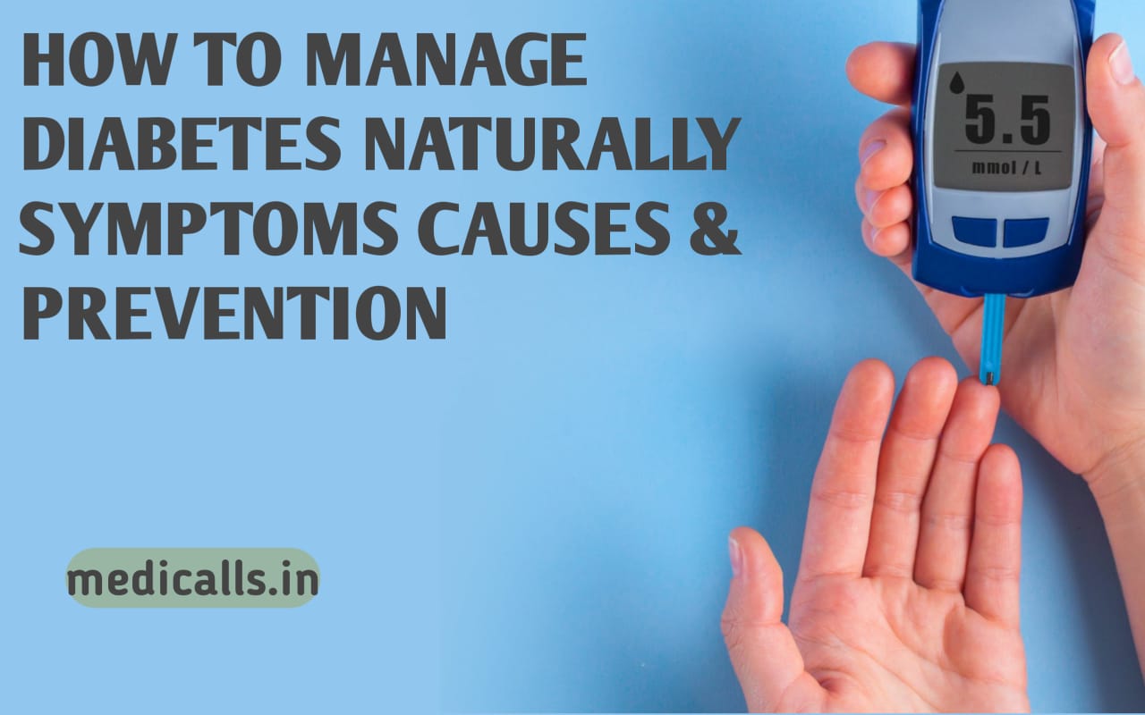 How to Manage Diabetes Naturally Symptoms Causes & Prevention